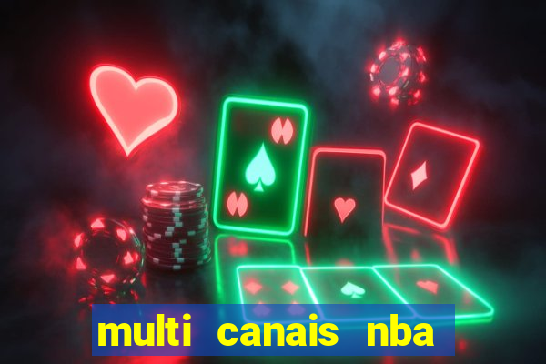 multi canais nba ao vivo